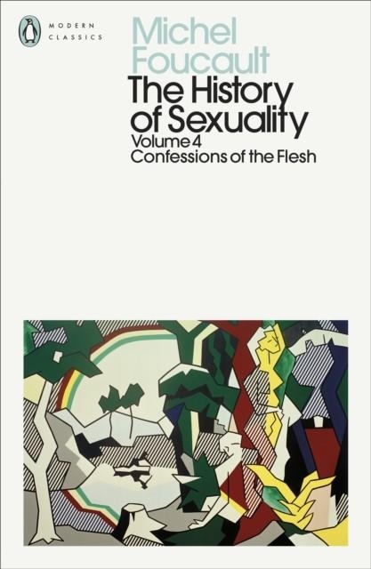THE HISTORY OF SEXUALITY: 4 | 9780241389614 | MICHEL FOUCAULT