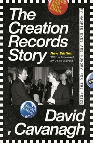 THE CREATION RECORDS STORY | 9780571362530 | DAVID CAVANAGH