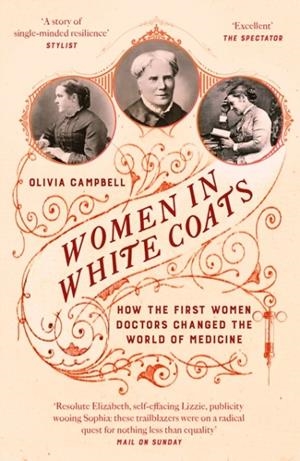 WOMEN IN WHITE COATS | 9781800752481 | OLIVIA CAMPBELL