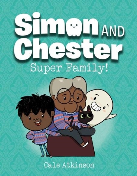 SIMON AND CHESTER 03: SUPER FAMILY | 9781774880005 | CALE ATKINSON
