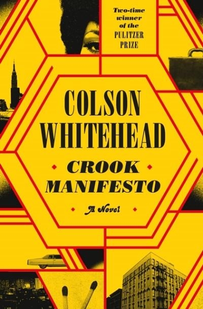 CROOK MANIFESTO | 9780385547734 | COLSON WHITEHEAD