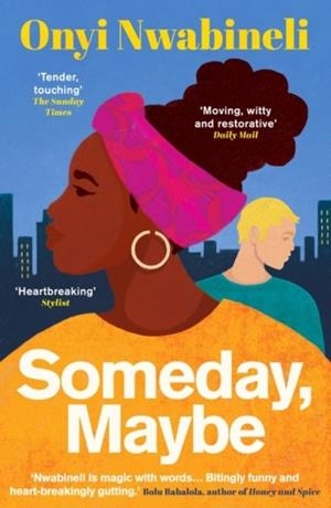 SOMEDAY MAYBE | 9780861546473 | ONYI NWABINELI