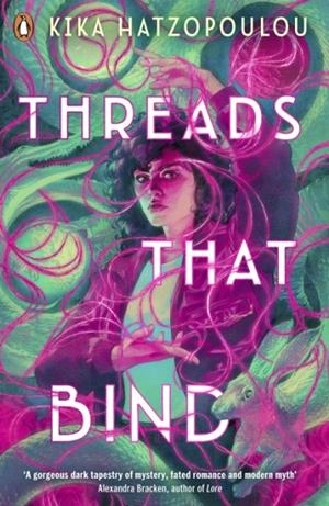 THREADS THAT BIND | 9780241614648 | KIKA HATZOPOULOU