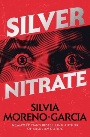 SILVER NITRATE | 9780593724156 | SILVIA MORENO-GARCIA
