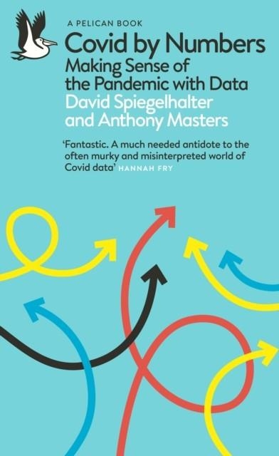 COVID BY NUMBERS | 9780241541074 | SPIEGELHALTER AND MASTERS