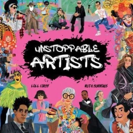 UNSTOPPABLE ARTISTS | 9781913339371 | KIRBY AND BURROWS