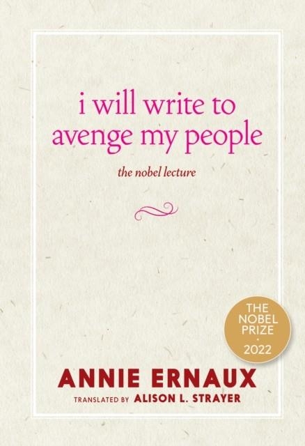 I WILL WRITE TO AVENGE MY PEOPLE | 9781644213612 | ANNIE ERNAUX