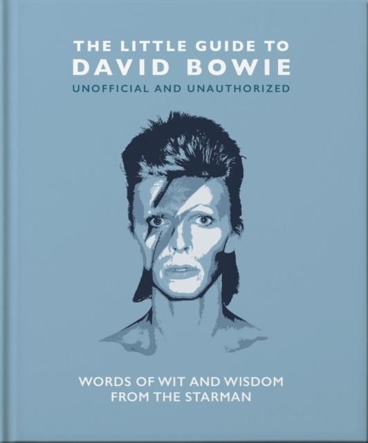 THE LITTLE GUIDE TO DAVID BOWIE | 9781800695115 | ORANGE HIPPO!