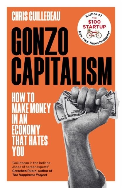 GONZO CAPITALISM | 9781035020072 | CHRIS GUILLEBEAU