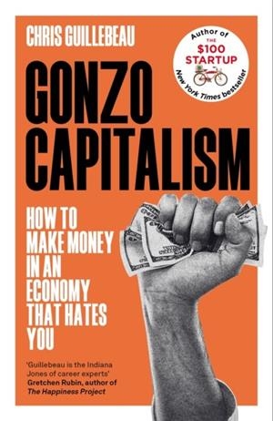 GONZO CAPITALISM | 9781035020072 | CHRIS GUILLEBEAU