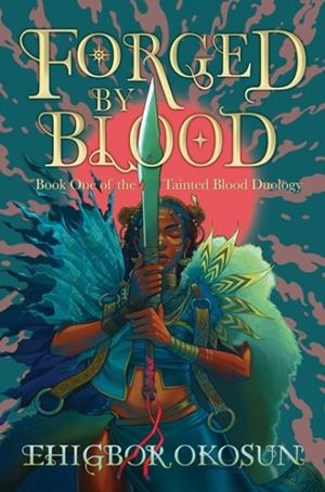 FORGED BY BLOOD | 9780008615901 | EHIGBOR OKOSUN