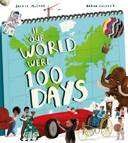 IF OUR WORLD WERE 100 DAYS | 9781405299824 | JACKIE MCCANN