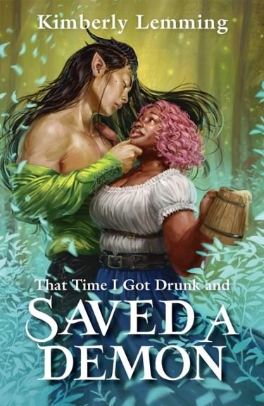 THAT TIME I GOT DRUNK AND SAVED A DEMON | 9781529431230 | KIMBERLY LEMMING