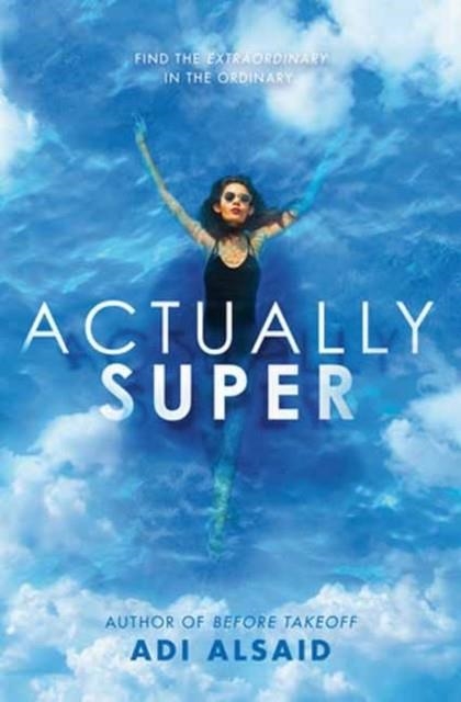 ACTUALLY SUPER | 9780593705377 | ADI ALSAID