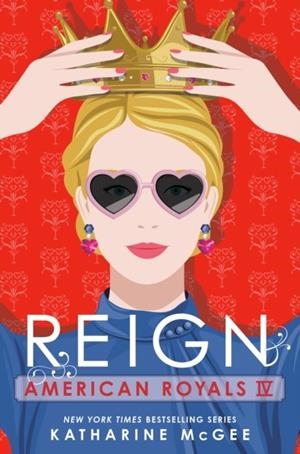 AMERICAN ROYALS IV: REIGN | 9780593710210 | KATHARINE MCGEE