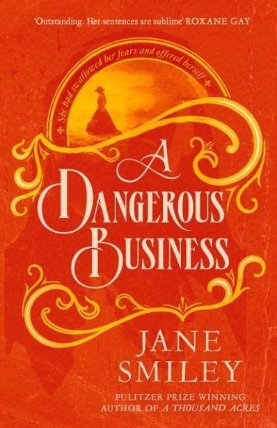 A DANGEROUS BUSINESS | 9780349145464 | JANE SMILEY