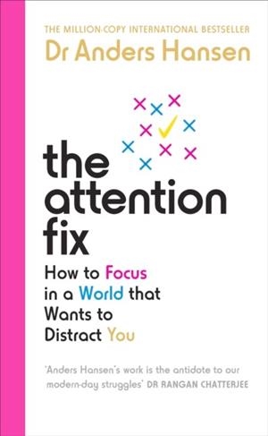 THE ATTENTION FIX | 9781785044342 | DR ANDERS HANSEN