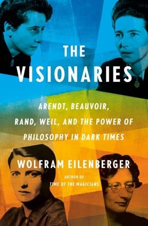 THE VISIONARIES | 9780593297452 | WOLFRAM EILENBERGER