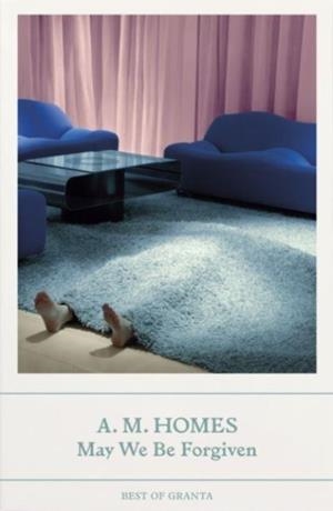 MAY WE BE FORGIVEN | 9781803510033 | A M HOMES
