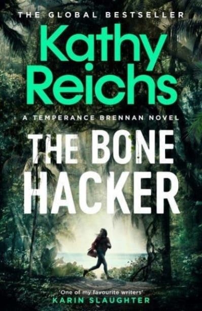 THE BONE HACKER | 9781398510845 | KATHY REICHS