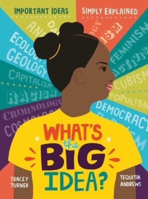 WHAT'S THE BIG IDEA? | 9781398523715 | TRACEY TURNER