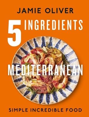 5 INGREDIENTS MEDITERRANEAN | 9780241431160 | JAMIE OLIVER