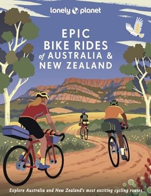 EPIC BIKE RIDES OF AUSTRALIA AND NEW ZEALAND 1 | 9781838696047