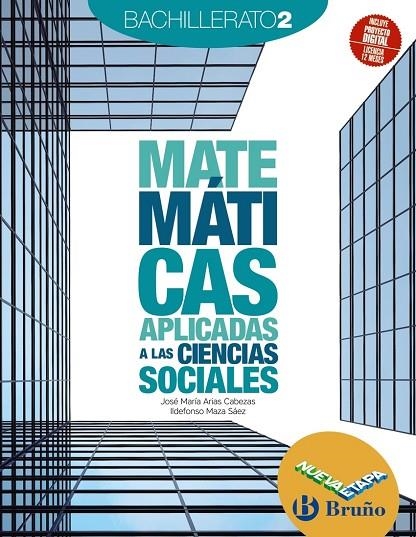 MATEMÁTICAS APLICADAS A LAS CIENCIAS SOCIALES 2 BACHILLERATO NUEVA ETAPA BRUÑO | 9788469634226