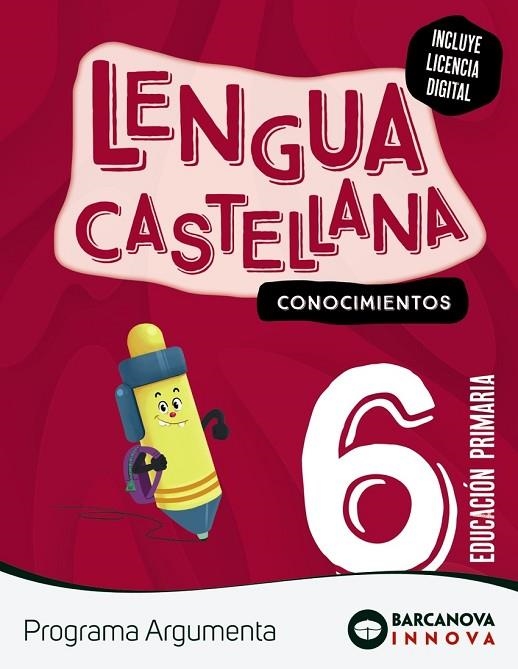 ARGUMENTA 6. LENGUA CASTELLANA. CONOCIMIENTOS | 9788448960582