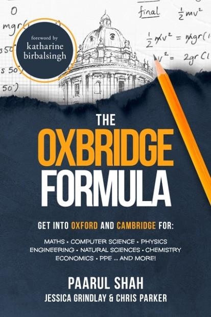 THE OXBRIDGE FORMULA | 9781838003111 | PAARUL SHAH ; JESSICA GRINDLAY ; CHRIS PARKER