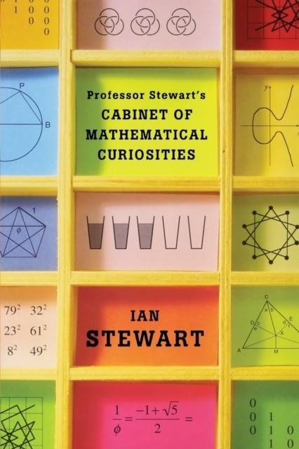 PROFESSOR STEWART'S CABINET OF MATHEMATICAL CURIOSITIES | 9780465013029 | IAN STEWART