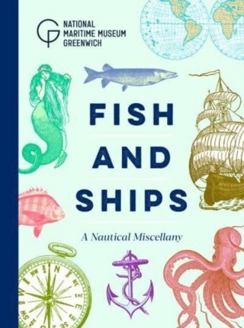 FISH & SHIPS | 9781906367763 |  NATIONAL MARITIME MUSEUM 