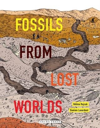 FOSSILS FROM LOST WORLDS | 9781776573158 | DAMIEN LAVERDUNT