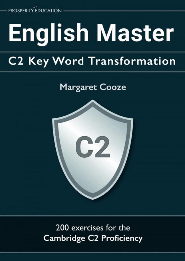 (22).ENGLISH MASTER: C2 KEY WORD TRANSFORMATION/20 PRACTICE | 9781913825652 | COOZE, MARGARET