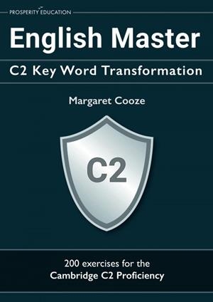 ENGLISH MASTER: C2 KEY WORD TRANSFORMATION/20 PRACTICE | 9781913825652 | COOZE, MARGARET