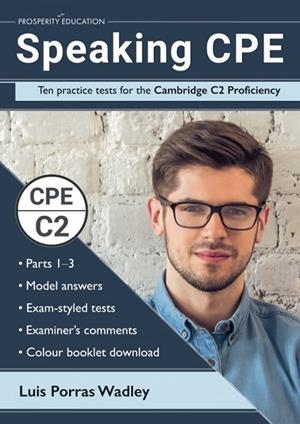 SPEAKING CPE : TEN PRACTICE TESTS FOR THE CAMBRIDGE C2 PROFICIENC | 9781913825645 | LUIS PORRAS WADLEY