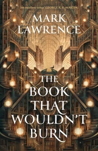 THE BOOK THAT WOULDN'T BURN : BOOK 1 | 9780008456719 | MARK LAWRENCE