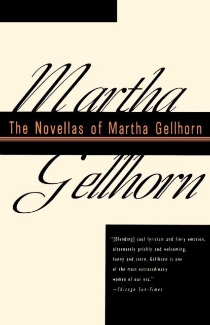 NOVELLAS OF MARTHA GELLHORN | 9780679743699 | MARTHA GELLHORN
