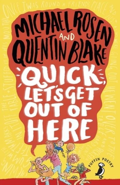 QUICK, LET'S GET OUT OF HERE | 9780141362977 | MICHAEL ROSEN