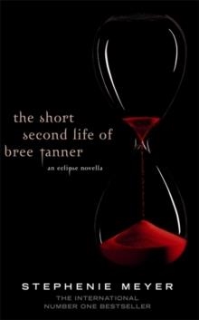 SHORT SECOND LIFE OF BREE TANNER, THE (PAPERBACK) | 9781907411175 | STEPHENIE MEYER