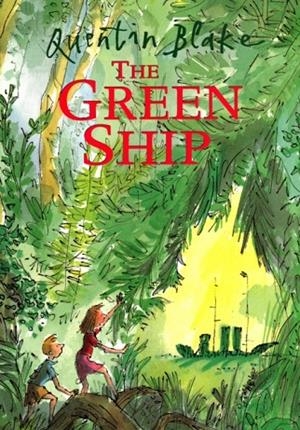 THE GREEN SHIP | 9780099253327 | QUENTIN BLAKE