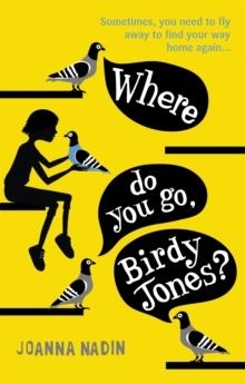 WHERE DO YOU GO, BIRDY JONES? | 9781510201262 | JOANNA NADIN