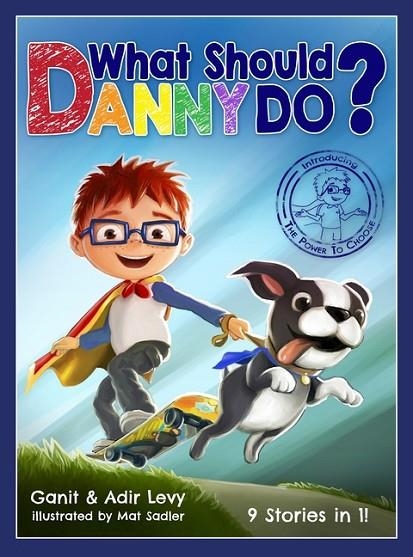WHAT SHOULD DANNY DO? (THE POWER TO CHOOSE) | 9780692848388
