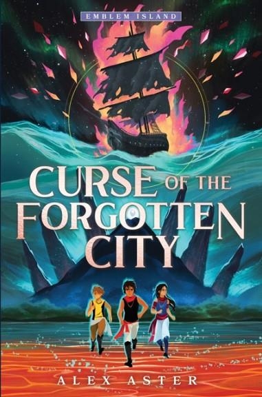 CURSE OF THE FORGOTTEN CITY | 9781728251387 | ALEX ASTER