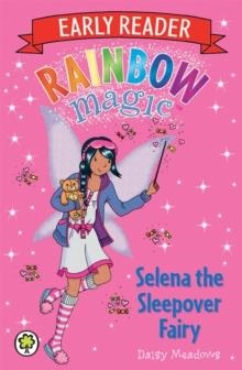 RAINBOW MAGIC EARLY READER: SELENA THE SLEEPOVER FAIRY | 9781408330739 | DAISEY MEADOWS
