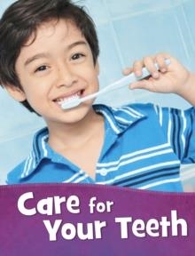 CARE FOR YOUR TEETH | 9781398202955 | MARTHA E.H. RUSTAD