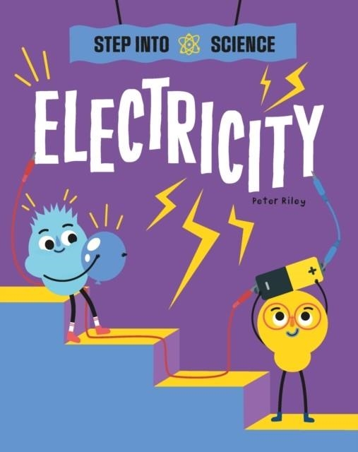 STEP INTO SCIENCE: ELECTRICITY | 9781445183312 | PETER RILEY