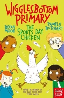 WIGGLESBOTTOM PRIMARY: THE SPORTS DAY CHICKEN | 9781839940767 | PAMELA BUTCHART