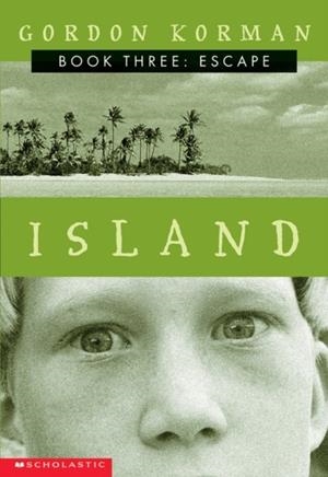 ESCAPE (ISLAND TRILOGY, BOOK 3) | 9780439164528 | GORDON KORMAN
