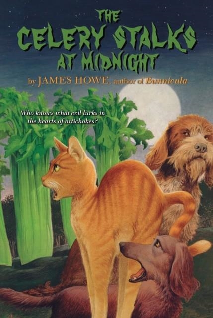 THE CELERY STALKS AT MIDNIGHT (BUNNICULA AND FRIENDS) | 9781416928140 | JAMES HOWE , LESLIE MORRIL
